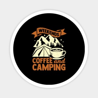 Weekends Coffee And Camping Magnet